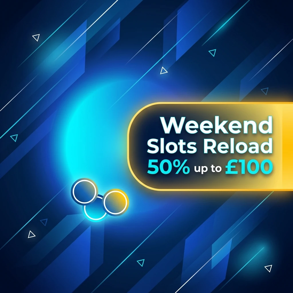 Weekend Slots Reload 50% up to £100